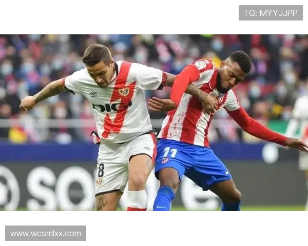 巴列卡诺俱乐部百年精神与马德里工人足球文化传承西甲赛场的坚韧故事